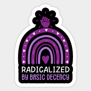 radicalized-by-basic-decency Sticker